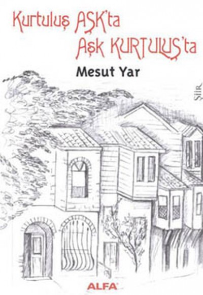 Kurtuluş Aşk'ta Aşk Kurtuluş'ta Kurtuluş Aşk'ta Aşk Kurtuluş'ta