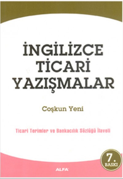 İngilizce Ticari Yazışmalar İngilizce Ticari Yazışmalar