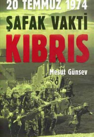 20 Temmuz 1974 Şafak Vakti KIBRIS 20 Temmuz 1974 Şafak Vakti KIBRIS