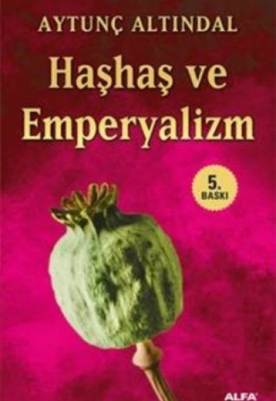 Haşhaş ve Emperyalizm Haşhaş ve Emperyalizm
