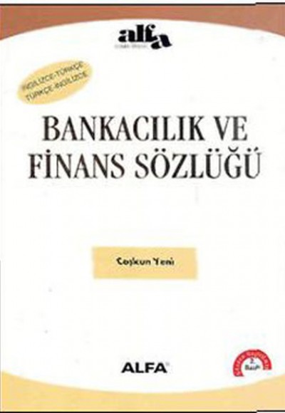 Bankacılık ve Finans Sözlüğü Bankacılık ve Finans Sözlüğü