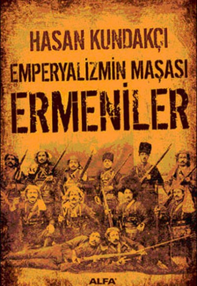 Emperyalizmin Maşası Ermeniler Emperyalizmin Maşası Ermeniler