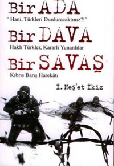 Bir Ada, Bir Dava, Bir Savaş Bir Ada, Bir Dava, Bir Savaş