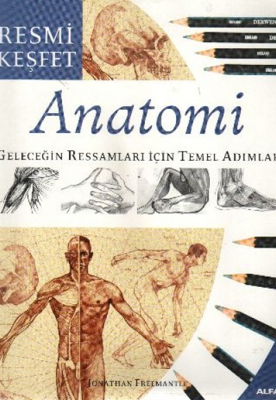 Anatomi Geleceğin Ressamları İçin Temel Adımlar Anatomi Geleceğin Ressamları İçin Temel Adımlar