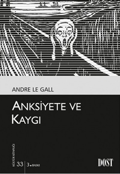 Anksiyete ve Kaygı (Kültür Kitaplığı 33) Anksiyete ve Kaygı (Kültür Kitaplığı 33)