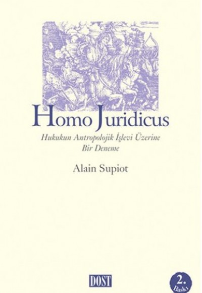 Homo Juridicus Hukukun Antropolojik ışlevi üzerine Bir Deneme Homo Juridicus Hukukun Antropolojik ışlevi üzerine Bir Deneme