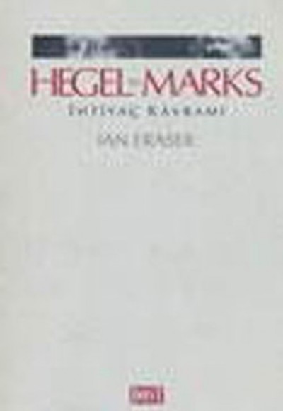 Hegel ve Marks İhtiyaç Kavramı Hegel ve Marks İhtiyaç Kavramı