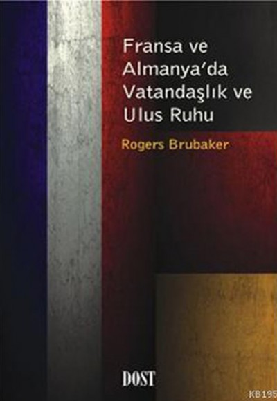 Fransa ve Almanya'da Vatandaşlık Ve Ulus Ruhu Fransa ve Almanya'da Vatandaşlık Ve Ulus Ruhu