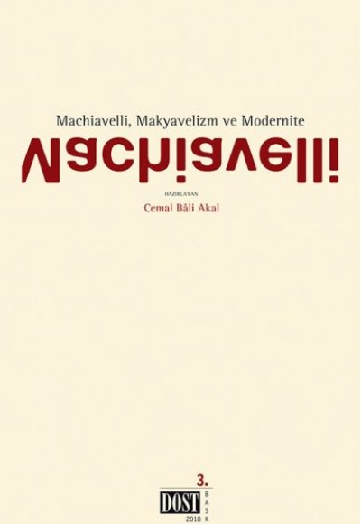 Machiavelli, Makyavelizm ve Modernite Machiavelli, Makyavelizm ve Modernite