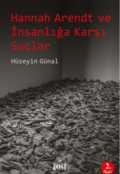 Hannah Arendt ve İnsanlığa Karşı Suçlar Hannah Arendt ve İnsanlığa Karşı Suçlar