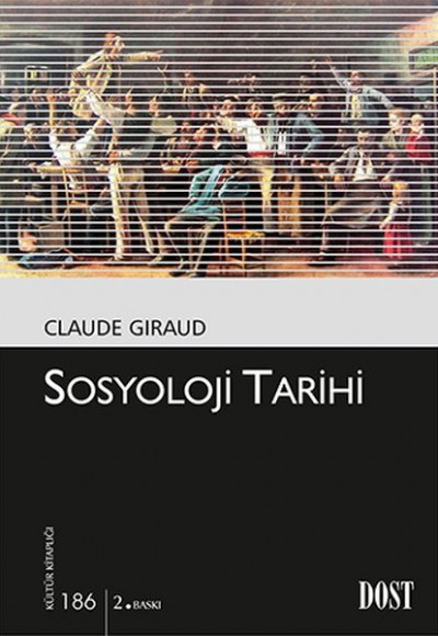Sosyoloji Tarihi - Kültür Kitaplığı 186 Sosyoloji Tarihi - Kültür Kitaplığı 186
