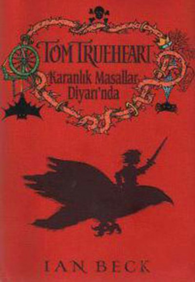 Tom Trueheart - Karanlık Masallar Diyarında Tom Trueheart - Karanlık Masallar Diyarında