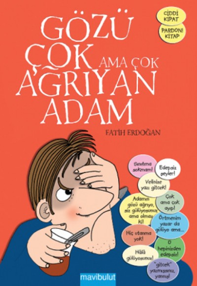 Gözü Çok Ama Çok Ağrıyan Adam Gözü Çok Ama Çok Ağrıyan Adam