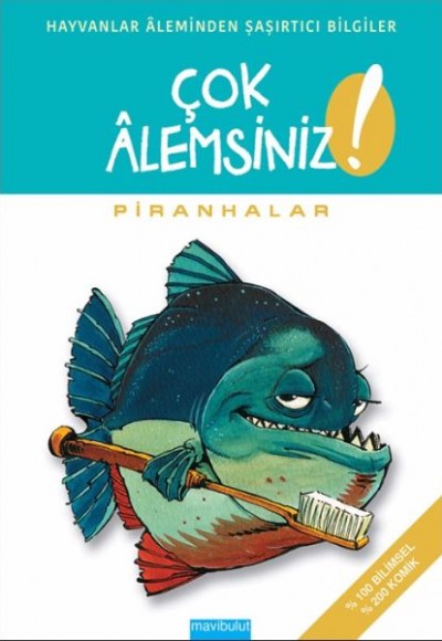 Çok Alemsiniz ! - Piranhalar Çok Alemsiniz ! - Piranhalar