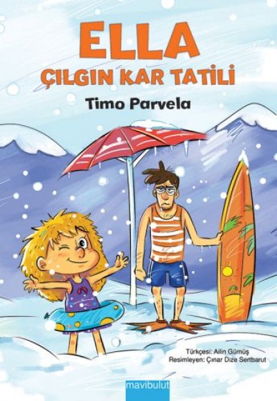 Ella - Çılgın Kar Tatili Ella - Çılgın Kar Tatili