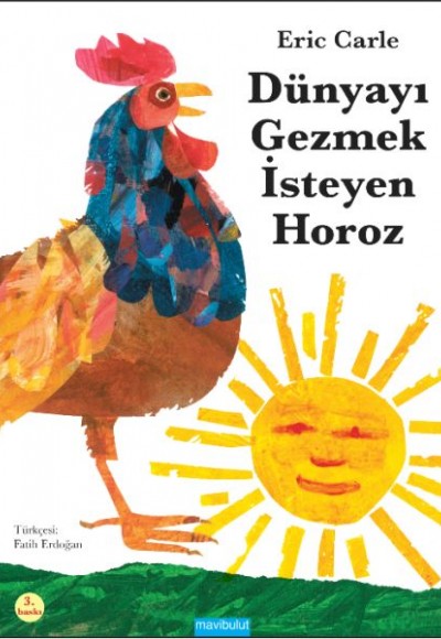 Dünyayı Gezmek İsteyen Horoz Dünyayı Gezmek İsteyen Horoz