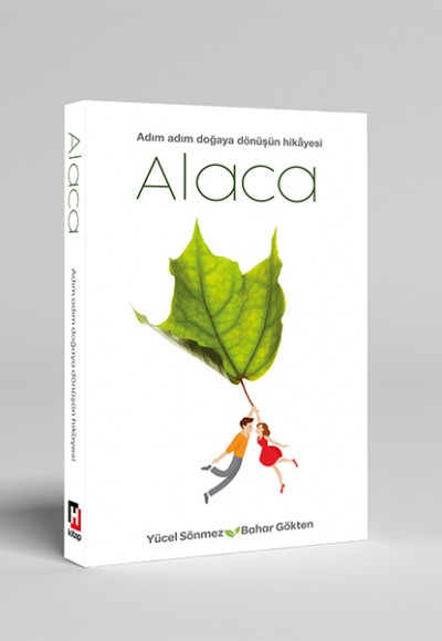 Alaca - Adım Adım Doğaya Dönüşün Hikayesi Alaca - Adım Adım Doğaya Dönüşün Hikayesi