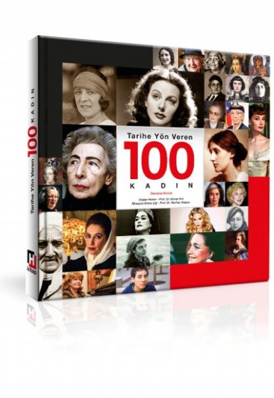 Tarihe Yön Veren 100 Kadın Tarihe Yön Veren 100 Kadın