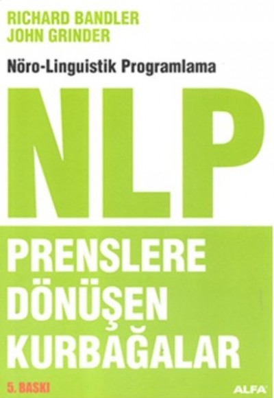 NLP Prenslere Dönüşen Kurbağalar NLP Prenslere Dönüşen Kurbağalar