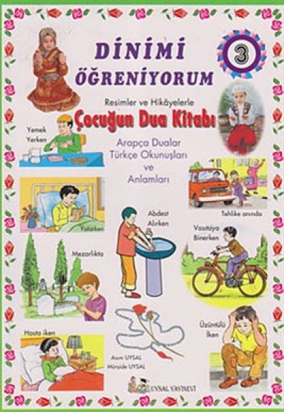 3.Kitap / Dinimi Öğreniyorum Soru ve Cevap Hikayelerle Çocuğun Dua Kitabı 3.Kitap / Dinimi Öğreniyorum Soru ve Cevap Hikayelerle Çocuğun Dua Kitabı