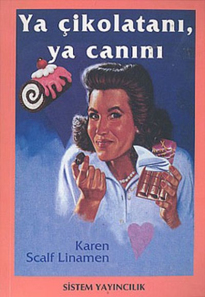 Ya Çikolatanı,Ya Canını Ya Çikolatanı,Ya Canını