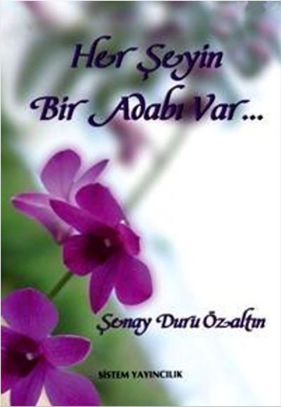 Her Şeyin Bir Adabı Var Her Şeyin Bir Adabı Var