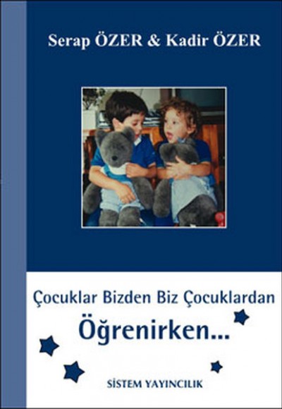 Çocuklar Bizden Biz Çocuklardan Öğrenirken Çocuklar Bizden Biz Çocuklardan Öğrenirken