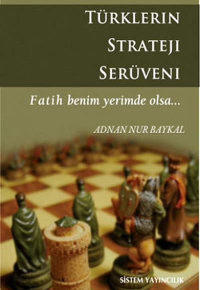 Türklerin Strateji Serüveni Türklerin Strateji Serüveni