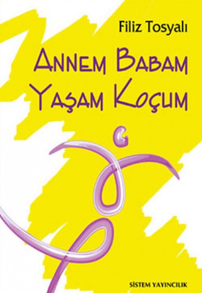 Annem Babam Yaşam Koçum Annem Babam Yaşam Koçum