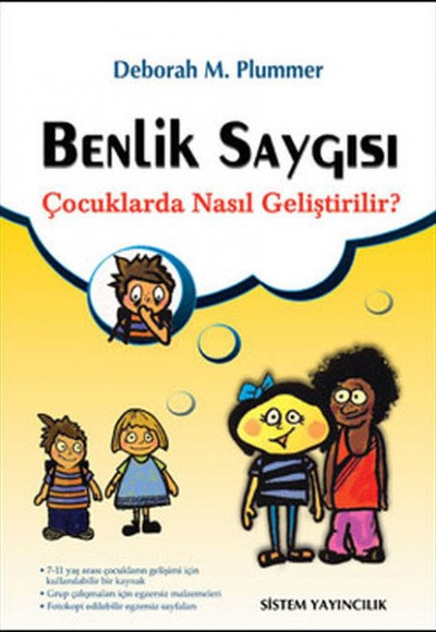 Benlik Saygısı Çocuklarda Nasıl Geliştirilir? Benlik Saygısı Çocuklarda Nasıl Geliştirilir?