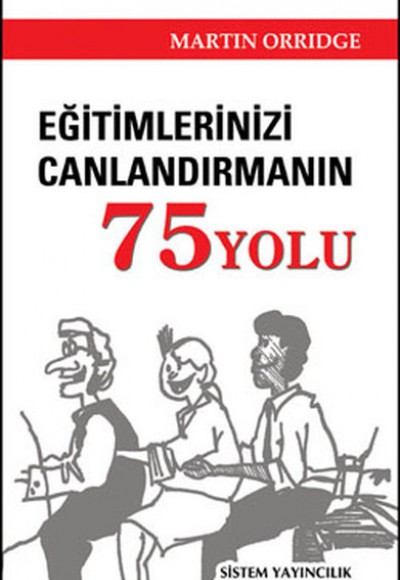 Eğitimlerinizi Canlandırmanın 75 Yolu Eğitimlerinizi Canlandırmanın 75 Yolu