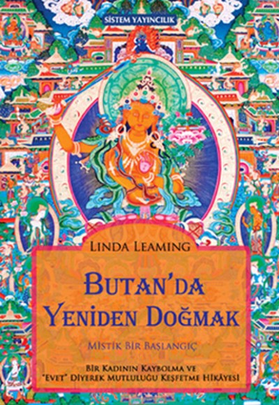 Butan'da Yeniden Doğmak: Mistik Bir Başlamgıç Butan'da Yeniden Doğmak: Mistik Bir Başlamgıç