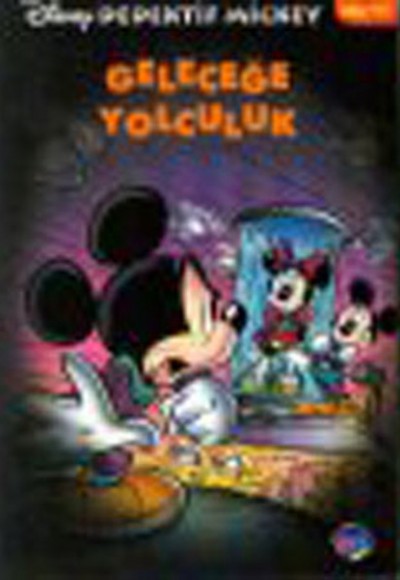 Geleceğe Yolculuk / Dedektif Mickey -11 Geleceğe Yolculuk / Dedektif Mickey -11