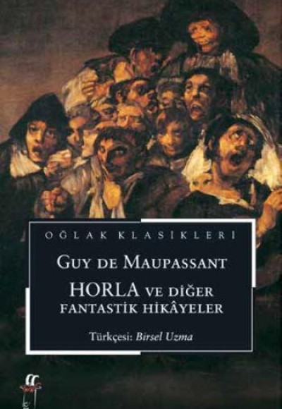 Horla ve Diğer Fantastik Hikayeler Horla ve Diğer Fantastik Hikayeler