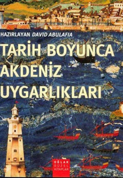 Tarih Boyunca Akdeniz Uygarlıkları Tarih Boyunca Akdeniz Uygarlıkları