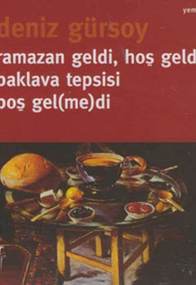 Ramazan Geldi, Hoş Geldi Baklava Tepsisi Boş Gel(me)di Ramazan Geldi, Hoş Geldi Baklava Tepsisi Boş Gel(me)di