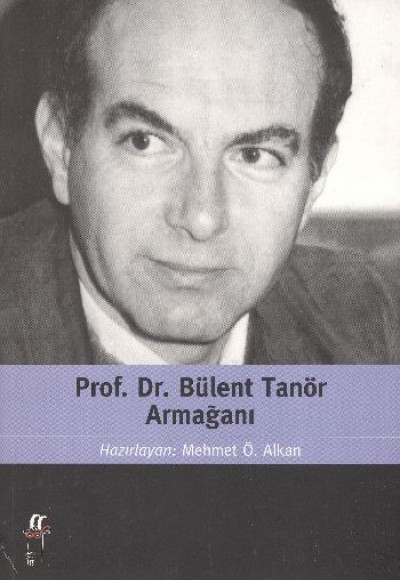 Prof. Dr. Bülent Tanör Armağanı Prof. Dr. Bülent Tanör Armağanı