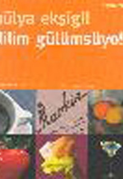 Dilim Gülümsüyo! Dilim Gülümsüyo!
