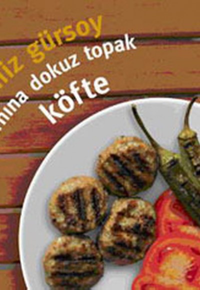 Tok Karnına Dokuz Topak Köfte Tok Karnına Dokuz Topak Köfte