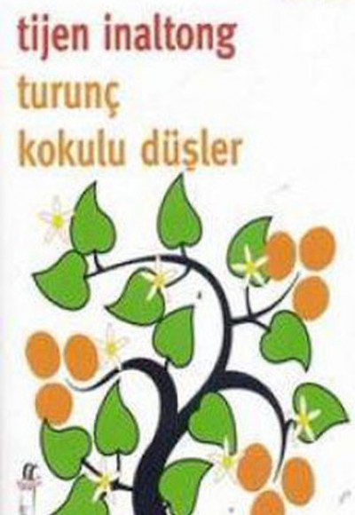 Turunç Kokulu Düşler Turunç Kokulu Düşler