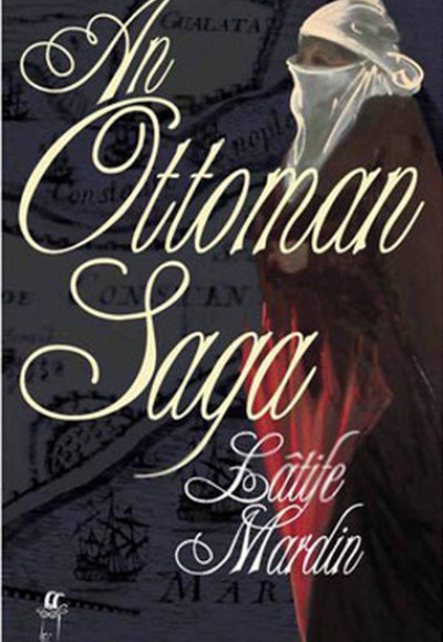 An Ottoman Saga An Ottoman Saga