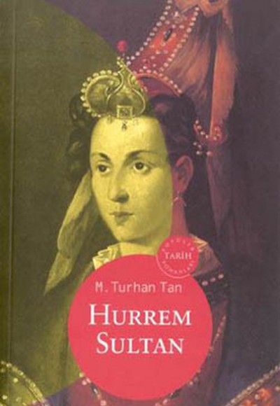 Hürrem Sultan Hürrem Sultan