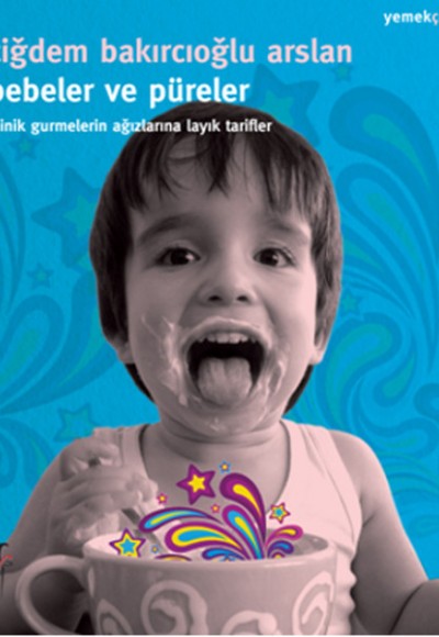 Bebeler ve Püreler Bebeler ve Püreler
