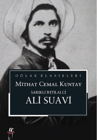 Sarıklı İhtilalci Ali Suavi Sarıklı İhtilalci Ali Suavi