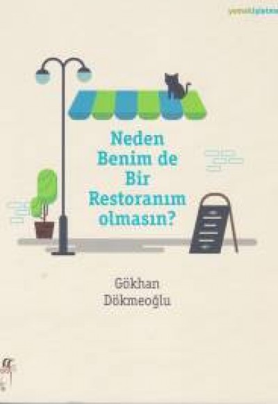 Neden Benim de Bir Restoranım Olmasın? Neden Benim de Bir Restoranım Olmasın?