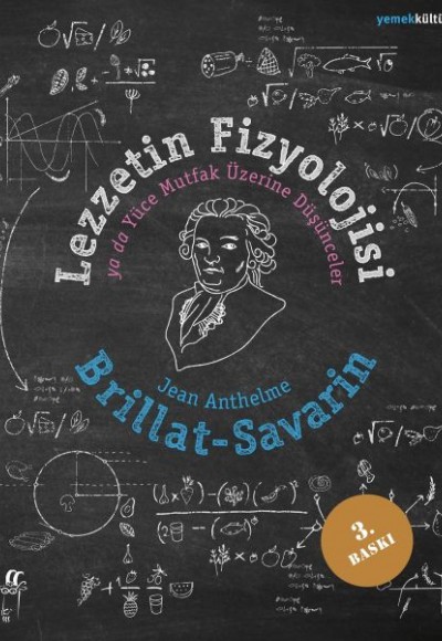Lezzetin Fizyolojisi ya da Yüce Mutfak Üzerine Düşünceler Lezzetin Fizyolojisi ya da Yüce Mutfak Üzerine Düşünceler