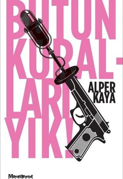 Bütün Kuralları Yık!