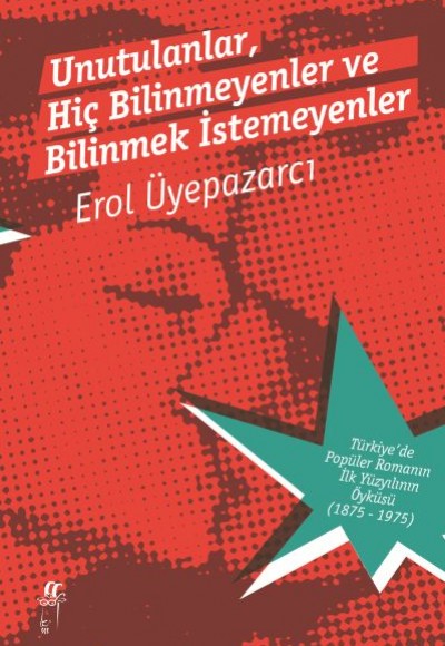 Unutulanlar, Hiç Bilinmeyenler ve Bilinmek İstemeyenler - 2 Cilt Kutulu Unutulanlar, Hiç Bilinmeyenler ve Bilinmek İstemeyenler - 2 Cilt Kutulu