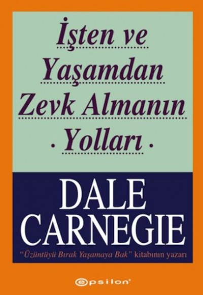 İşten ve Yaşamdan Zevk Almanın Yolları