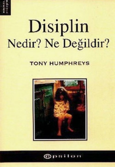 Disiplin Nedir? Ne Değildir? Disiplin Nedir? Ne Değildir?